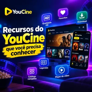 Principais recursos do YouCine que você deve conhecer